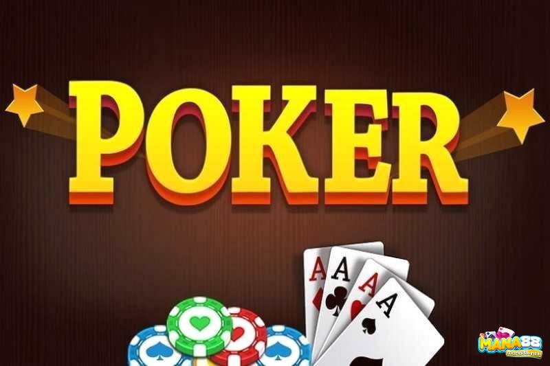 Khám phá game bài Poker cùng Mana88 ngay nhé!