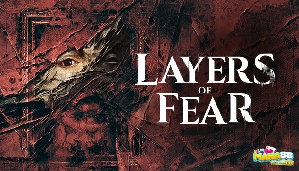 Game Layers of Fear (2016) là một tựa game kinh dị có yếu tố tâm lý đỉnh cao